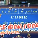 IRON CROSS WITH A HEDGE – Craps Betting System