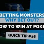 How to Win at Texas Hold’em | Poker Tip #16 | Betting Monsters