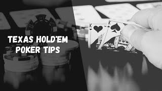 More Texas Hold’em Poker Tips to Win You Money | How Win at Poker