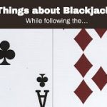 Things about Blackjack Strategy – learn best tips and tricks here!