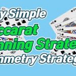 Very Simple Baccarat Win Strategy (Symmetry Strategy)