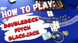 How To Play: Doubledeck Pitch Blackjack