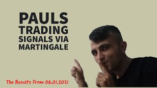 Pauls Trading Signals Via Martingale | The Results From 06.01.2021