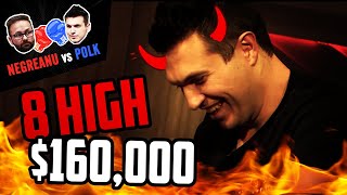 NEGREANU vs POLK | $160,000 with 8 HIGH?! in the High Stakes Feud