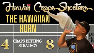 The Hawaiian Horn Craps Betting Strategy (Gimme Fifty $50)