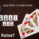 PLO Poker Strategy: Aces With A Combo Draw