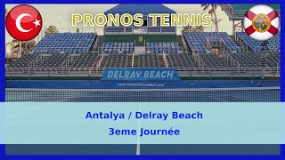 PRONOS TENNIS – DELRAY BEACH & ANTALYA – 3eme JOURNEE (09/01/2021)