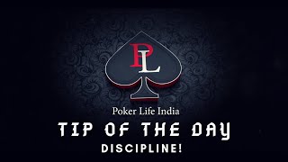 Poker tip of the day- Discipline!