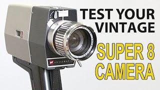 Test Your Super 8 Camera!