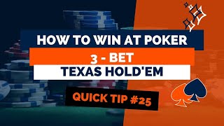 When Do I 3-Bet In Poker? | Poker Tip #25 | How to Win at Texas Hold’em