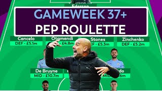 FPL: GAMEWEEK 37+ PEP ROULETTE! | PREDICTED MAN CITY LINEUP | FANTASY PREMIER LEAGUE TIPS 2019/2020
