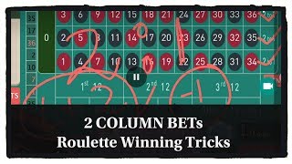 COLUMN BETs Roulette winning tricks