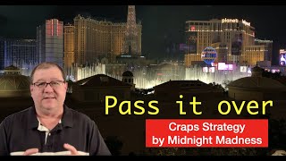 Pass It Over A Craps Strategy by Midnight Madness