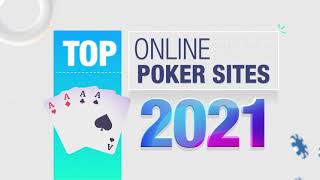 Best Online Poker Sites 2021 | Top 5 Online Real Money Poker Sites