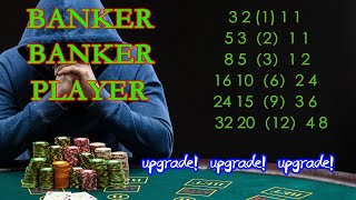upgrade! upgrade! upgrade! Upgraded version of baccarat tumbler betting strategy. money money money