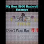 My Best $100 Bankroll Craps Strategy