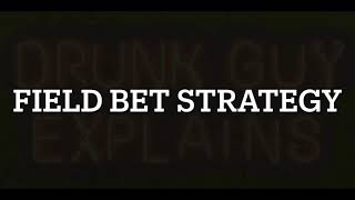 Field bet Craps Strategy