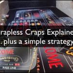 CRAPLESS Craps Explained … plus a simple strategy.
