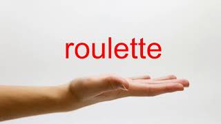 How to Pronounce roulette – American English
