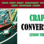 How to Convert a Baccarat System to Craps Lesson Overview