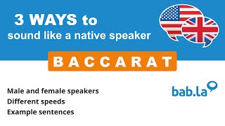 BACCARAT pronunciation | Improve your language with bab.la
