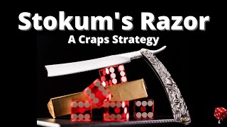 Subscriber Suggested Craps Betting Strategy: Stokum’s Razor (Michael Stokem)
