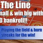 Craps Strategy: Betting on Field & Horn Streaks with a $200 Bankroll – LIVE ROLL!!
