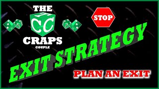 Craps Exit Strategy – What’s a Win Goal and a Stop Loss?