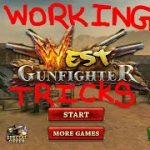 west gunfighter.dart , blackjack and one shot kill tips and tricks