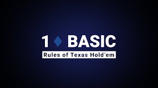 Basic Rules of Texas Hold’em part 1