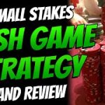 Small Stakes Cash Game Strategy and Review