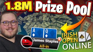 IRISH OPEN MAIN EVENT 1.8M PRIZE POOL | Pokerstaples Stream Highlights