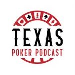 Texas Poker Podcast EP 1