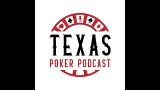 Texas Poker Podcast EP 1