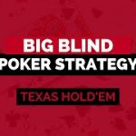 Big Blind Ante Poker Strategy