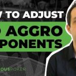 How to adjust to aggressive opponents | Online poker-Cash game strategy