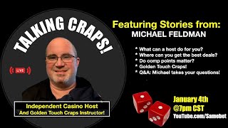 Talking Craps with Casino Host – Michael Feldman!