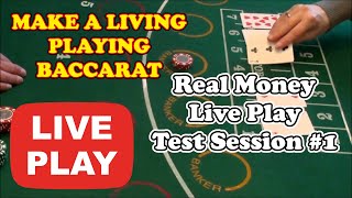 MAKE A LIVING PLAYING BACCARAT | LIVE PLAY TEST #1 – Baccarat Strategy Review