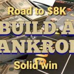 Building an $8K Bankroll, Part 4