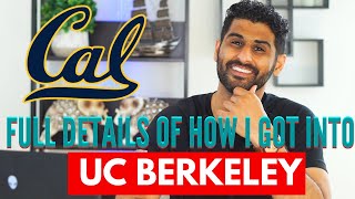 How I Got ACCEPTED to UC Berkeley | All the details!