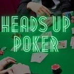 The Best Heads Up Poker Plays | Texas Hold’em Strategies