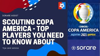 Scouting Copa America on Sorare – The players you NEED to know about