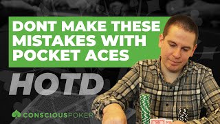 Don’t Make These Mistakes with Pocket Aces! [Poker strategy | Hand of the Day]