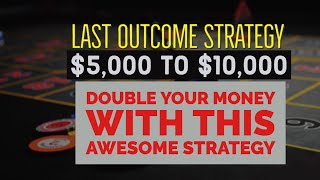 Last Outcome Strategy | Double your money | Roulette winning strategy