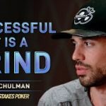 Nick Schulman – Being Successful In Poker Is A Grind