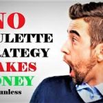 Best Roulette Strategy to WIN every time | There’s no Best Roulette Strategy ever to win unless