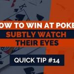 How To Win at Texas Hold’em | Poker Tip #14 | Subtly Watch Their Eyes