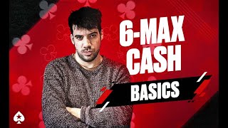 6-Max Cash Game Guide with Pete Clarke | Episode 1 – Basics