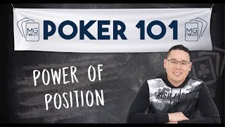 The Power of Position  | Poker 101 Course