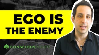 Poker Tips: Ego is the enemy